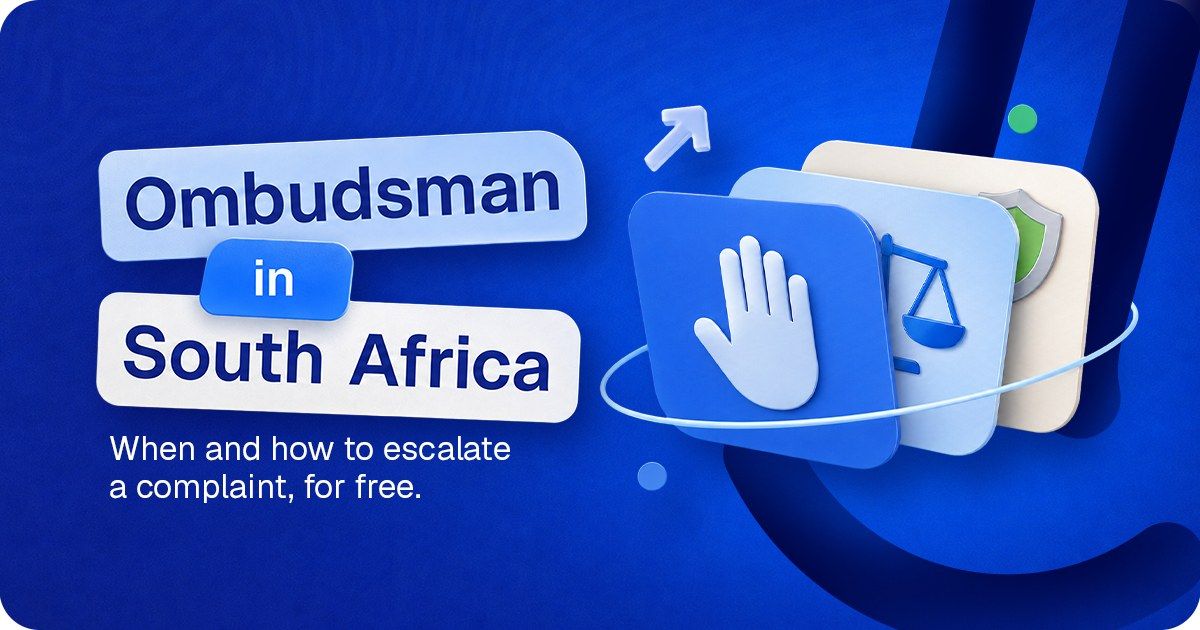 How to escalate a complaint to the right ombudsman in South Africa, and when you are allowed to