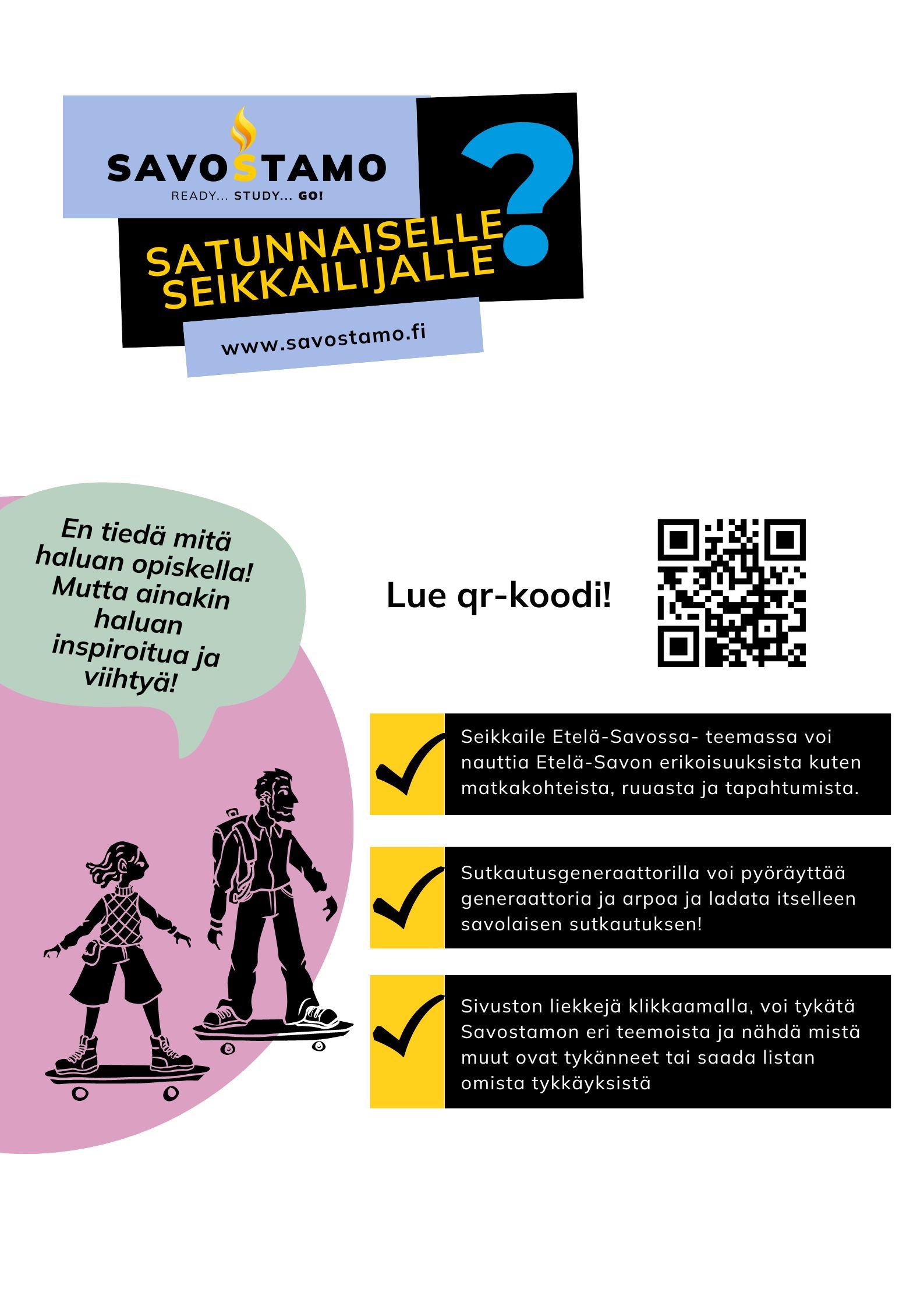 Savostamo satunnaiselle seikkailjalle