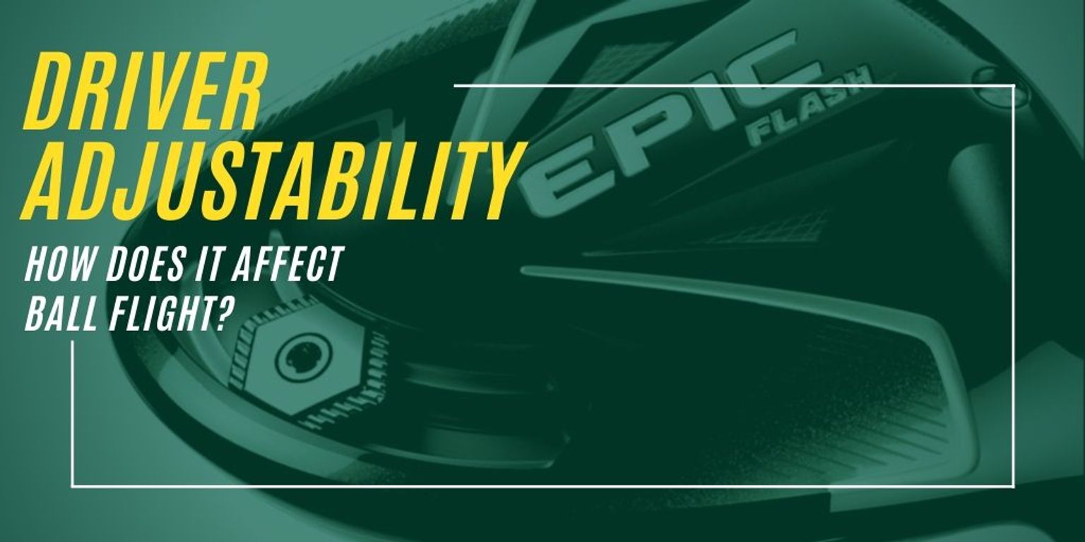 Driver Adjustability How Do Different Settings Affect Ball Flight
