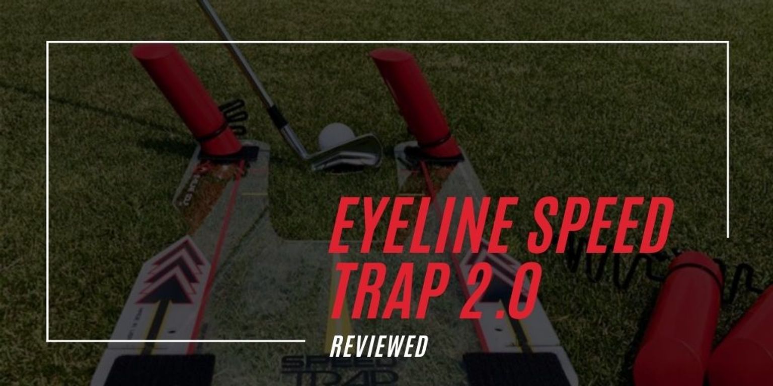 EyeLine Speed Trap 2.0 Review Medicine for Your Golf Swing · Practical