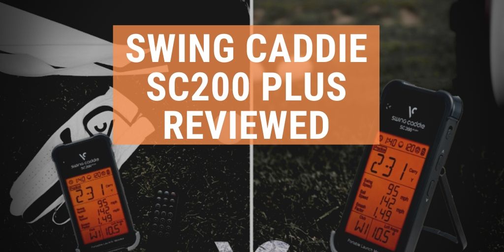 Swing Caddie SC200 PLUS Launch Monitor Review - Plugged In Golf