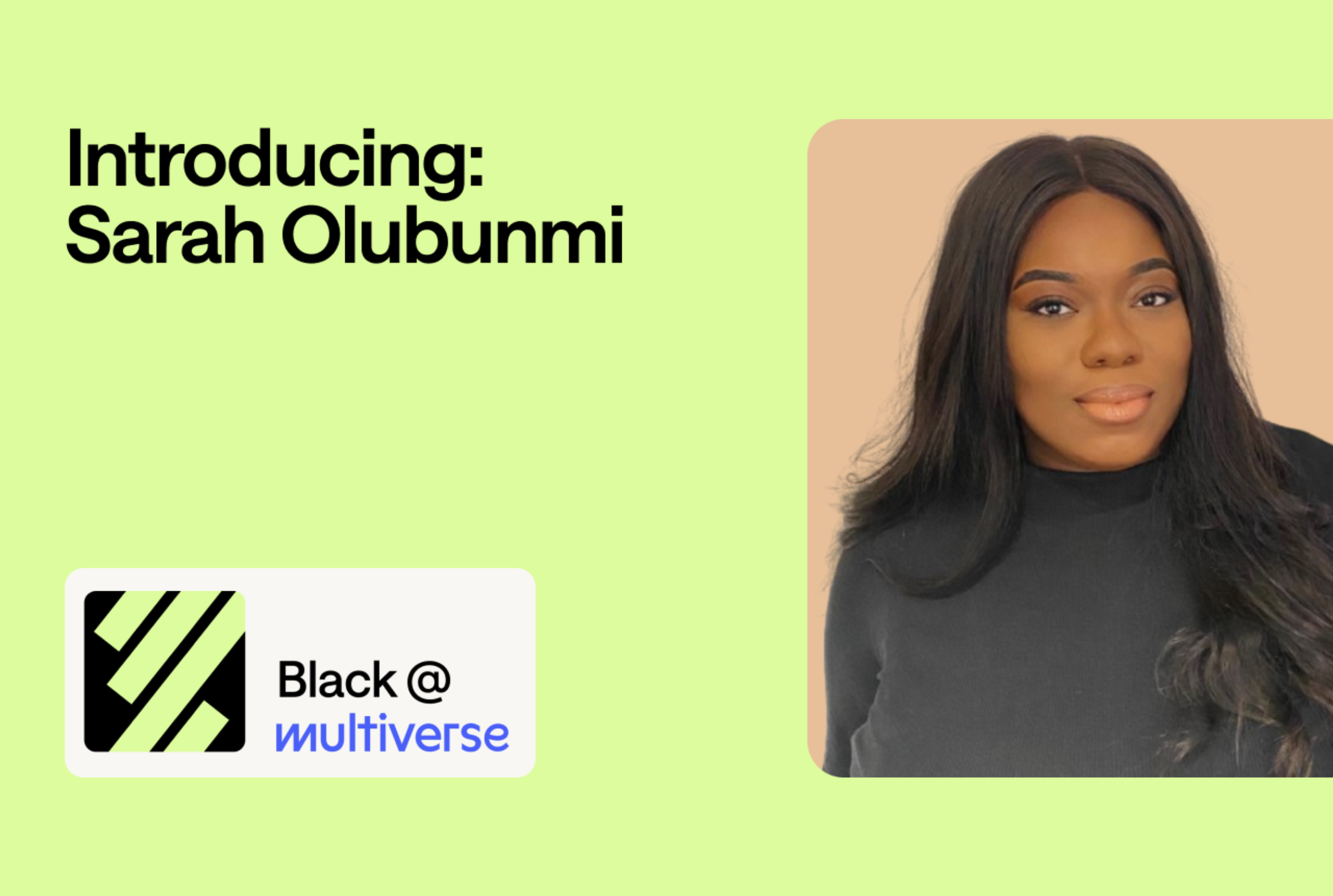 Branded image featuring a headshot and the words "Introducing: Sarah Olubunmi".