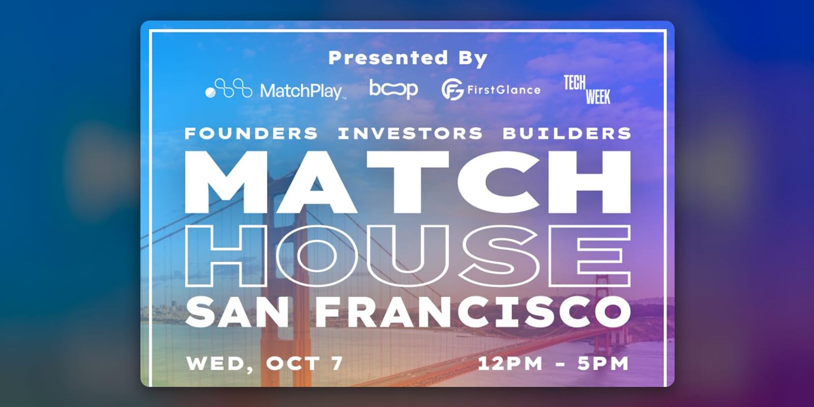 Event poster for MATCH HOUSE San Francisco