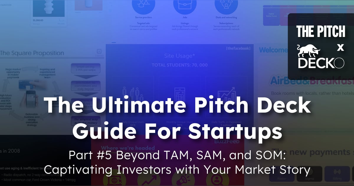 Beyond TAM, SAM, and SOM: Captivating Investors with Your Market…
