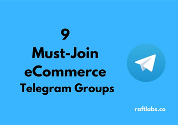 Handpicked list of best eCommerce Telegram Groups| raftlabs