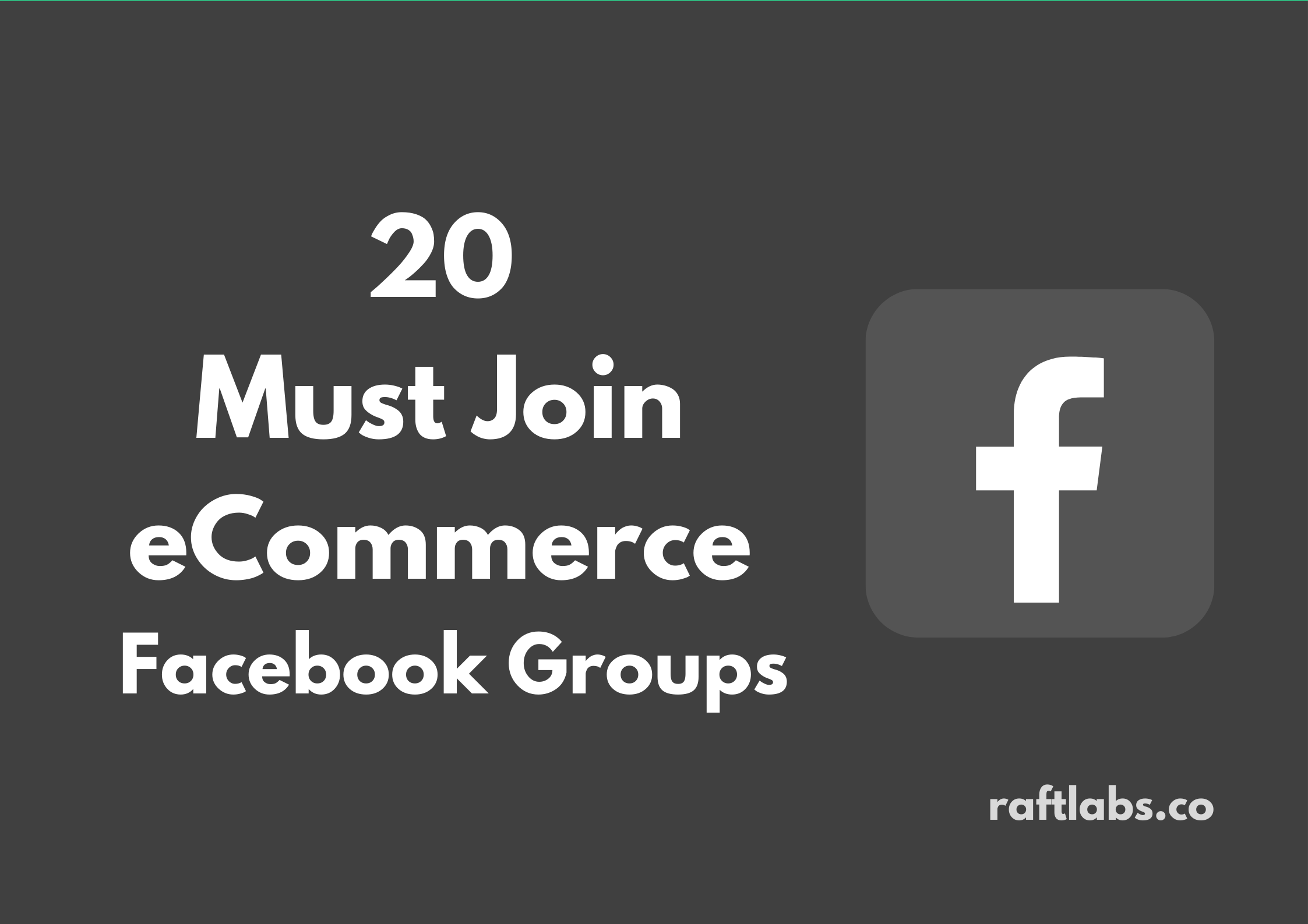 Handpicked list of best eCommerce Facebook Groups | RaftLabs