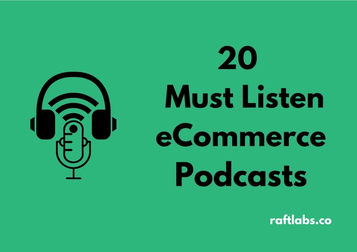 Handpicked list of best eCommerce Podcasts| raftlabs