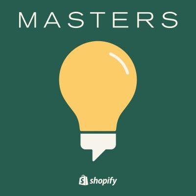 Shopify Masters- eCommerce Podcasts 2021