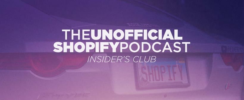The Unofficial Shopify Podcast Insiders- eCommerce Facebook Groups 2021