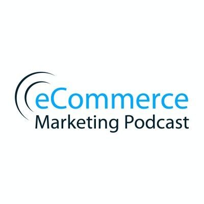 eCommerce Marketing- eCommerce Podcasts 2021