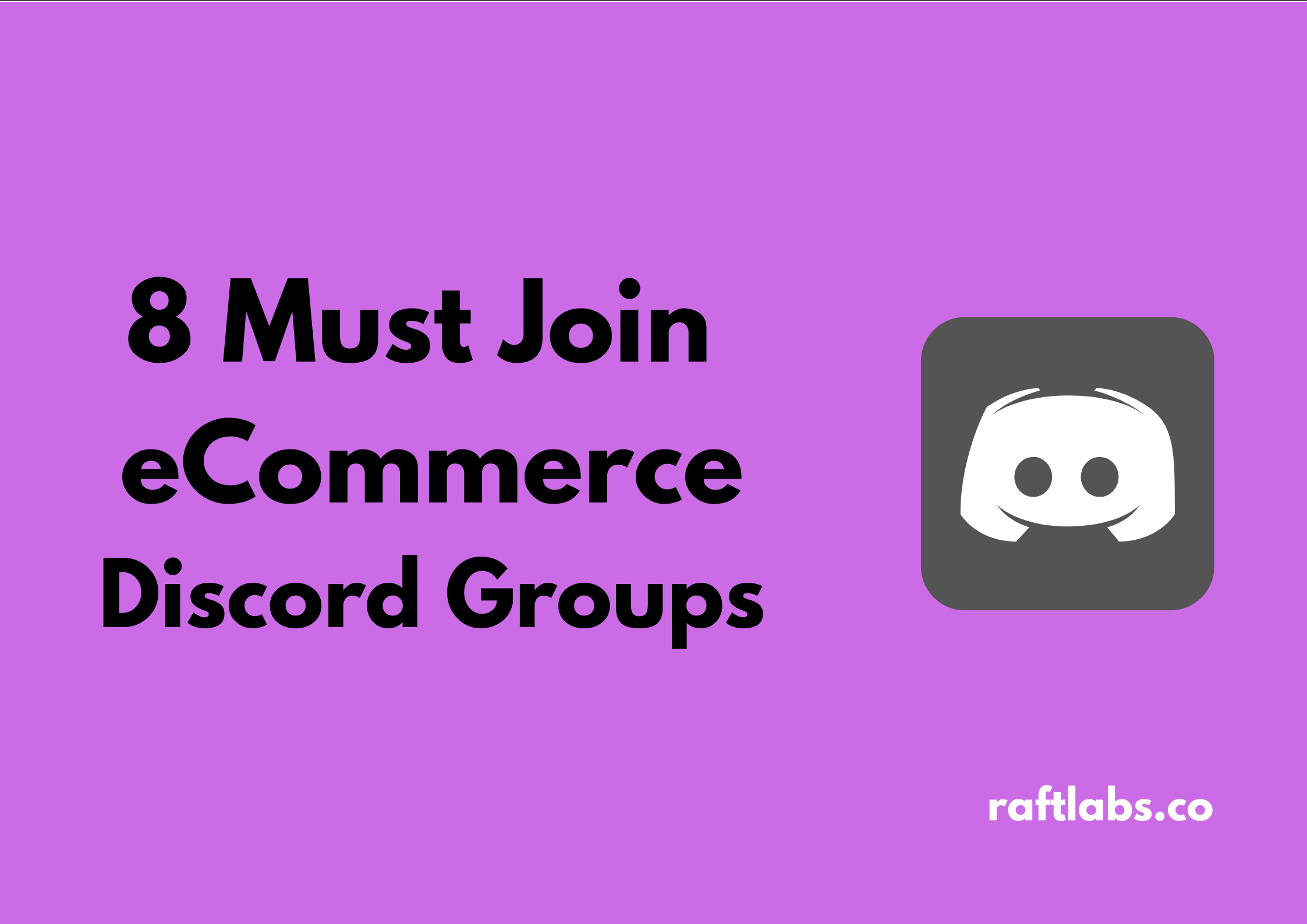 Handpicked list of best eCommerce Discord Channels | RaftLabs