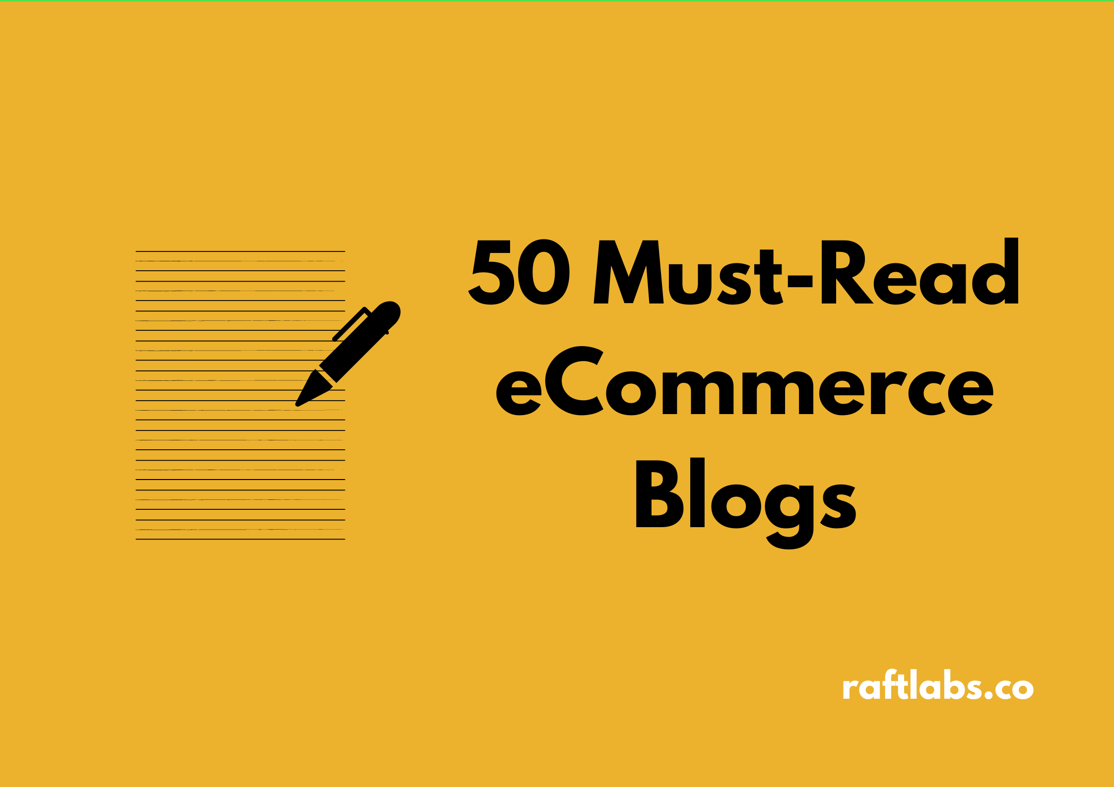 Handpicked list of best eCommerce Blogs | RaftLabs