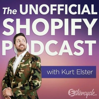 The Unofficial Shopify Podcast- eCommerce Podcasts 2021