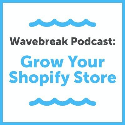 Wavebreak Podcast- eCommerce Podcasts 2021