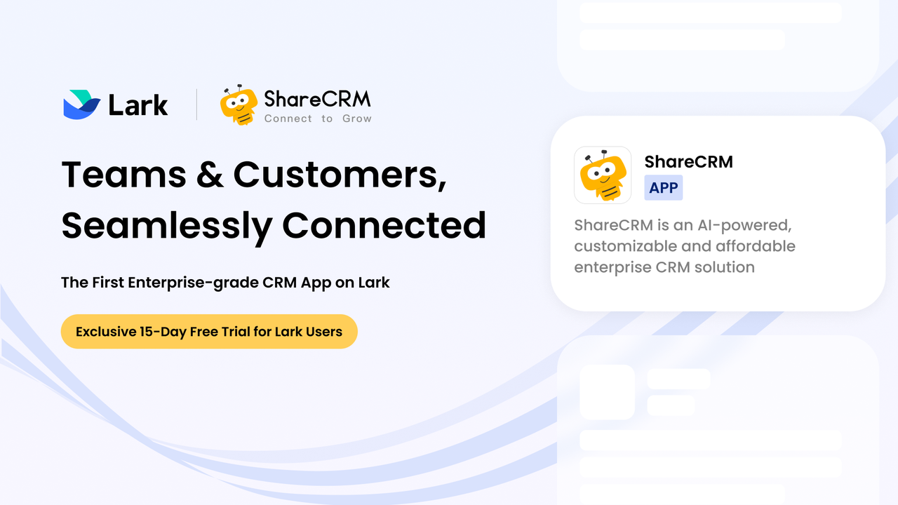 ShareCRM Lands on Lark, Empowering Unified Customer and Team Success