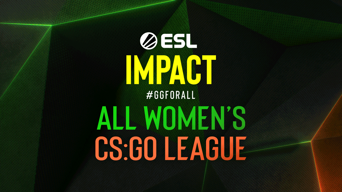 A promotional graphic for ESL Impact, All Women's CS:GO League, featuring the tagline #GGForAll