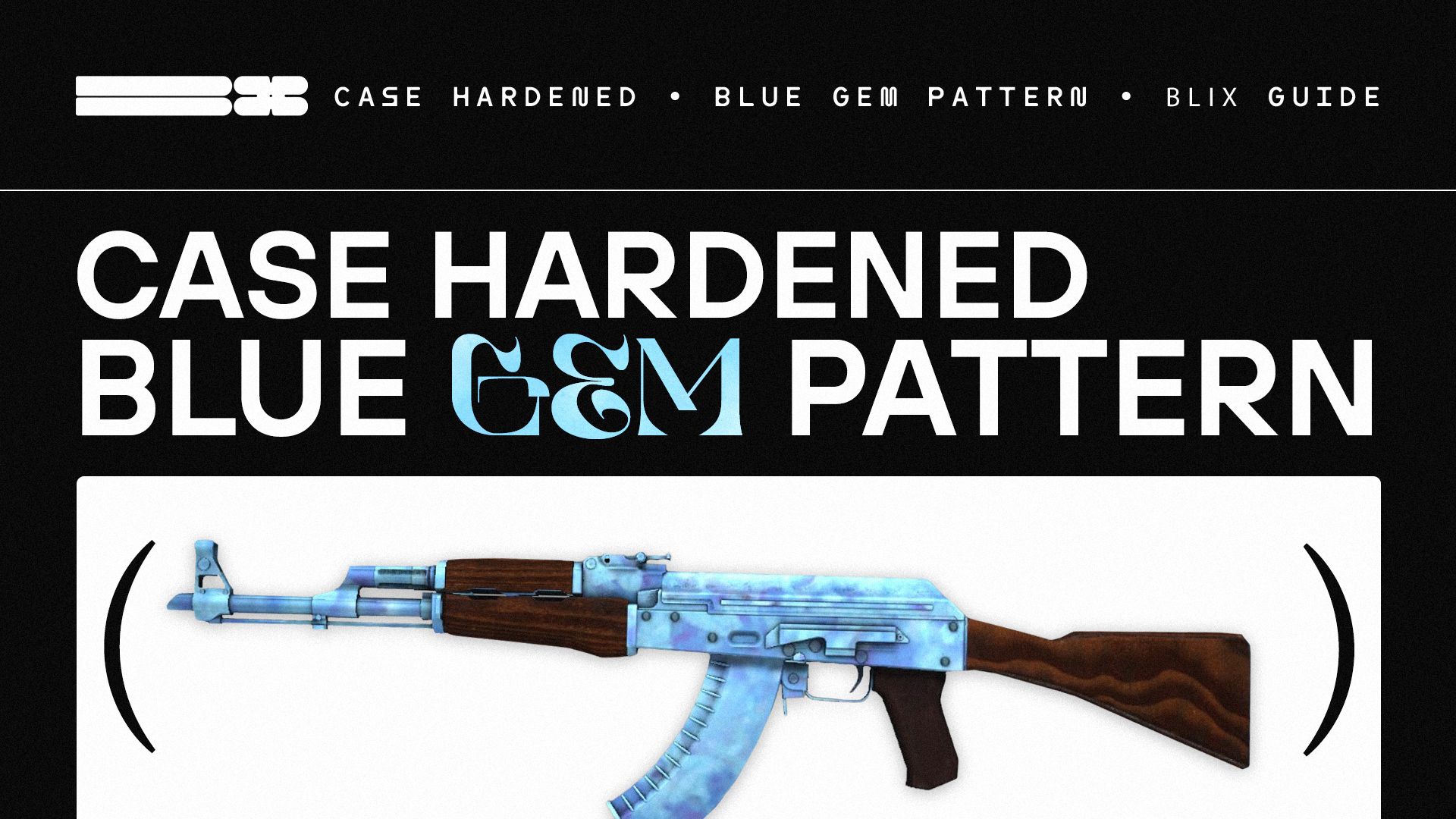 CS:GO Case Hardened Blue Gem Pattern Guide