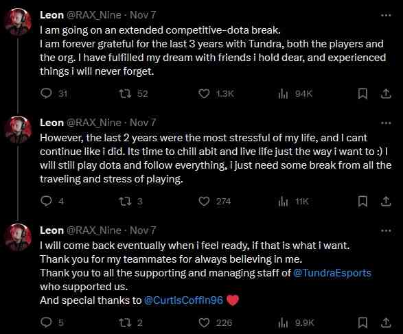 A screencap of a tweet on X sent by Nine on November 7 2023:
I am going on an extended competitive-dota break.
I am forever grateful for the last 3 years with Tundra, both the players and the org. I have fulfilled my dream with friends i hold dear, and experienced things i will never forget.
