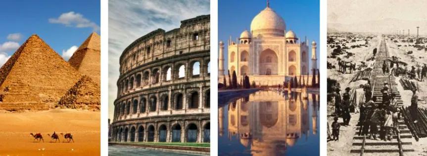 4 imágenes que incluyen las pirámides de Gizeh, el Coliseo, el Taj Mahal y la construcción del ferrocarril estadounidense