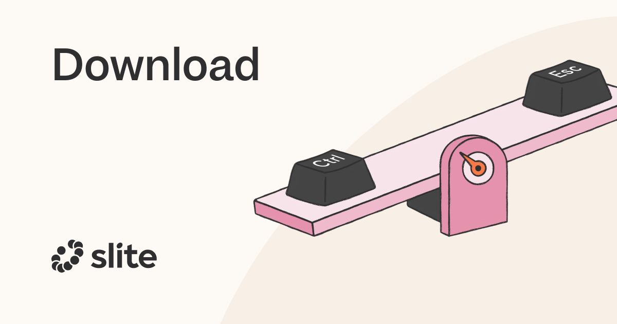 Slite Windows Download Slite for your device