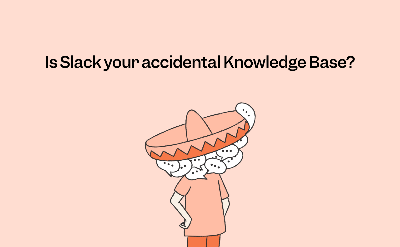 Is Slack your accidental Knowledge Base?