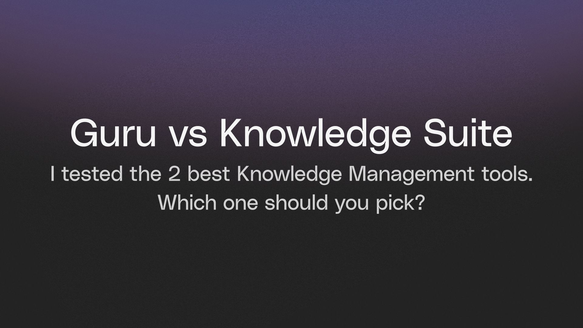 Guru vs Slite's Knowledge Suite - A 2025 Detailed Comparison