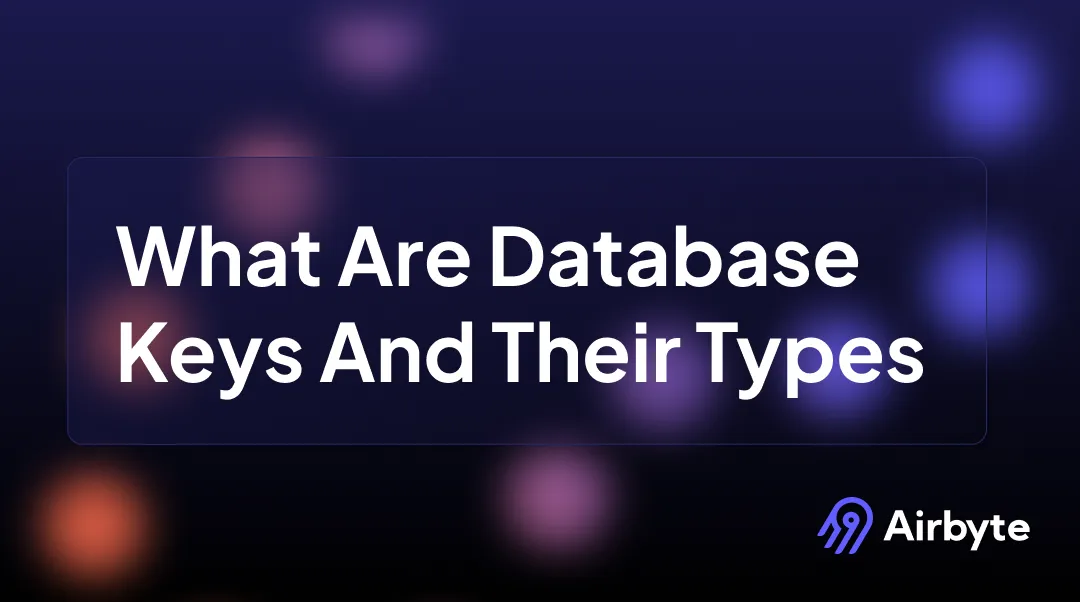 What are Database Keys and their Types? | Airbyte