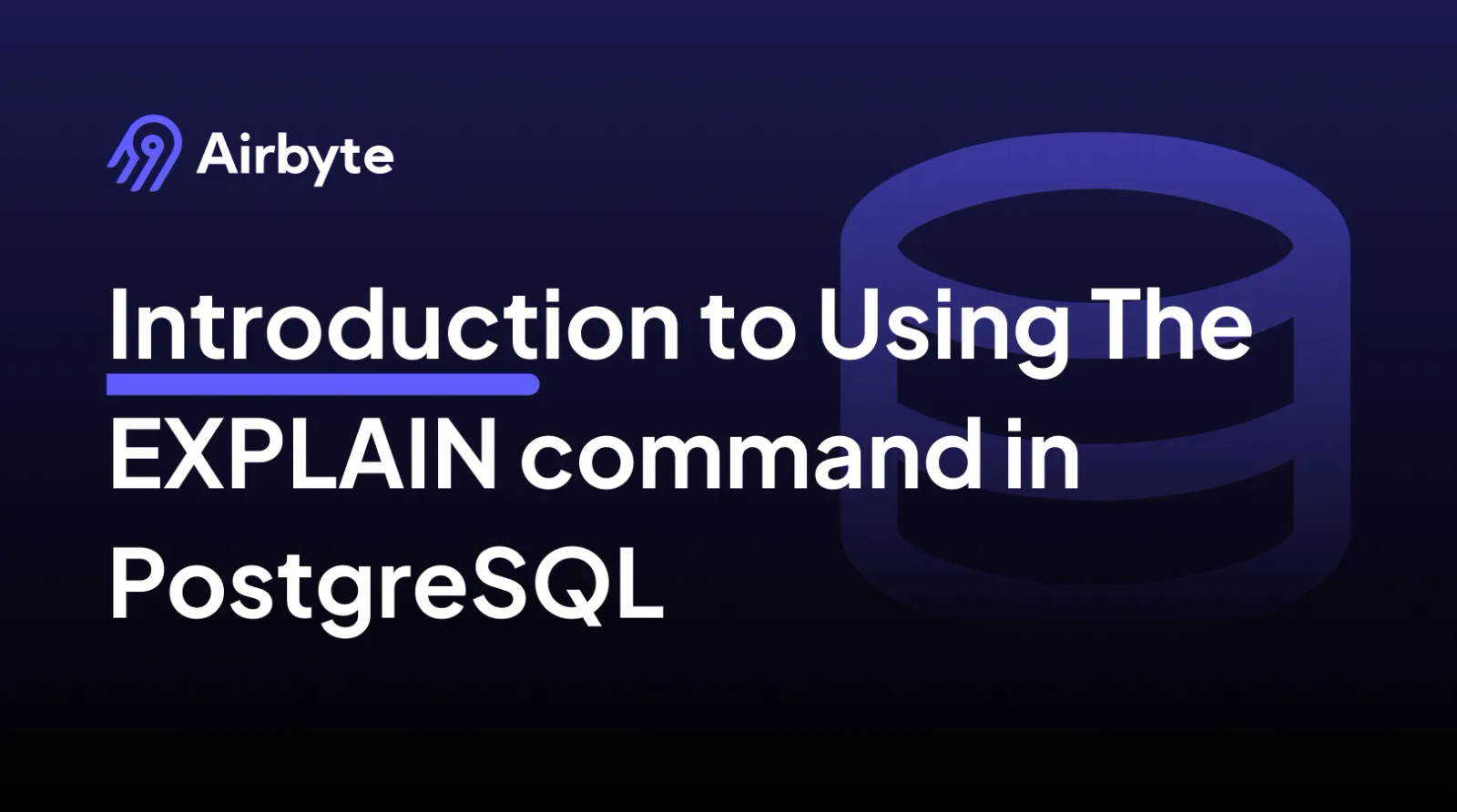 Introduction to Using the EXPLAIN Command in PostgreSQL