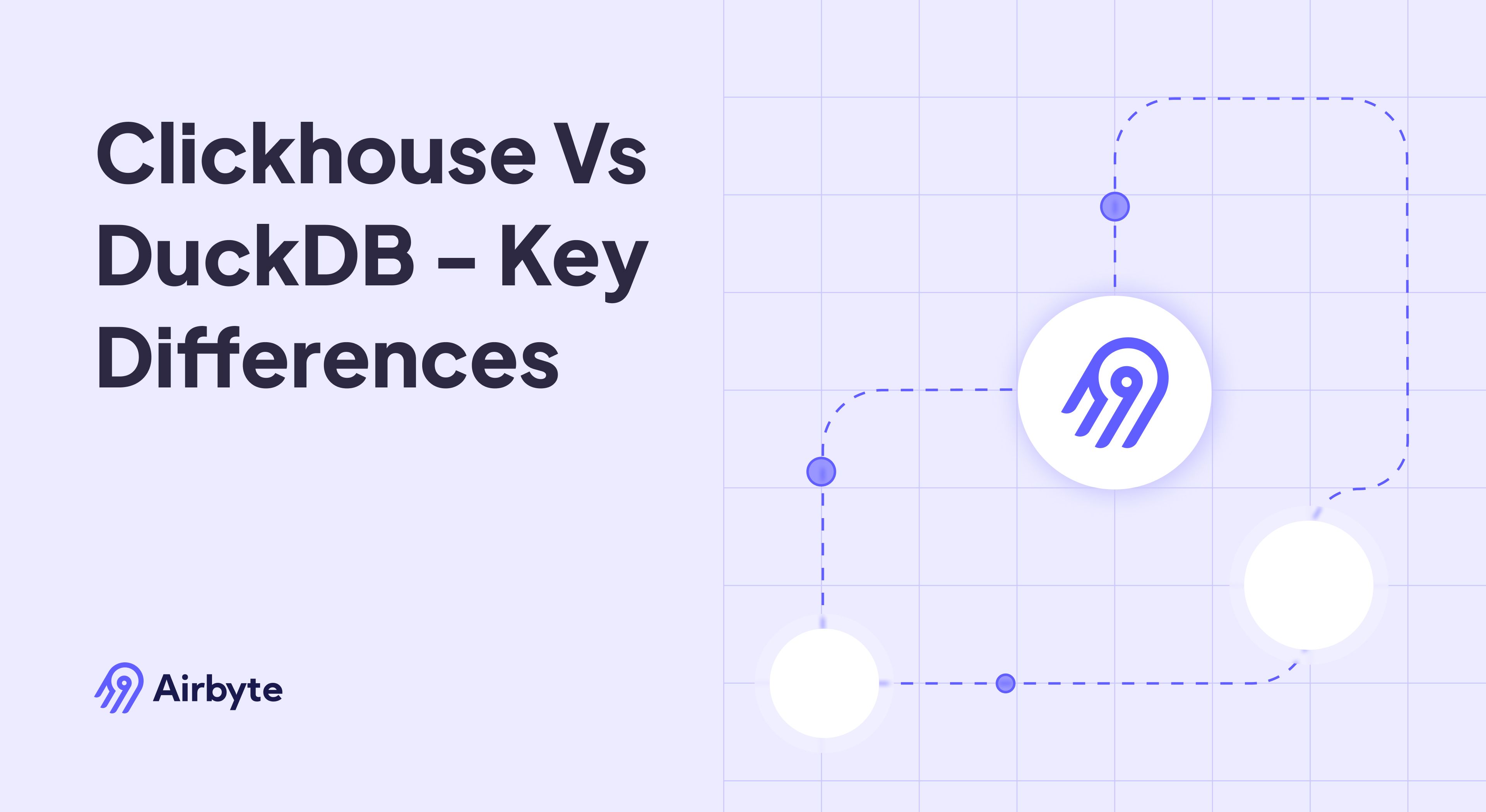 ClickHouse vs DuckDB- Key Differences | Airbyte