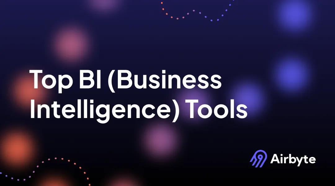 10 Best BI Tools for Data Analytics in 2026 | Airbyte