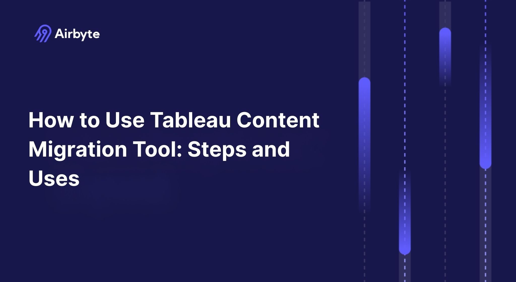 How to Use Tableau Content Migration Tool: A Complete Guide | Airbyte