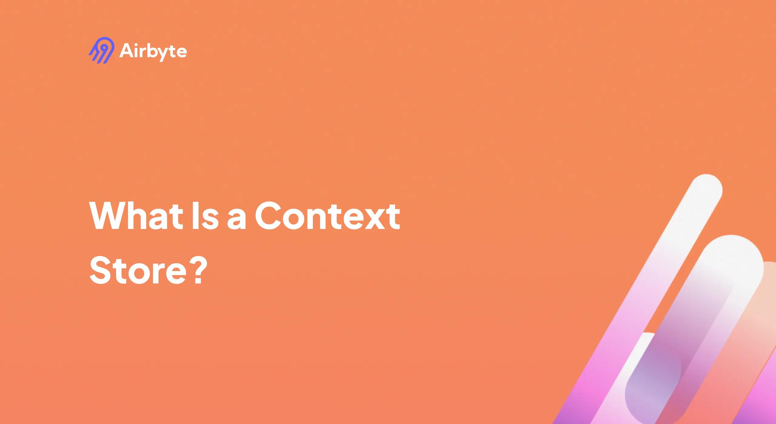 Airbyte Context Store