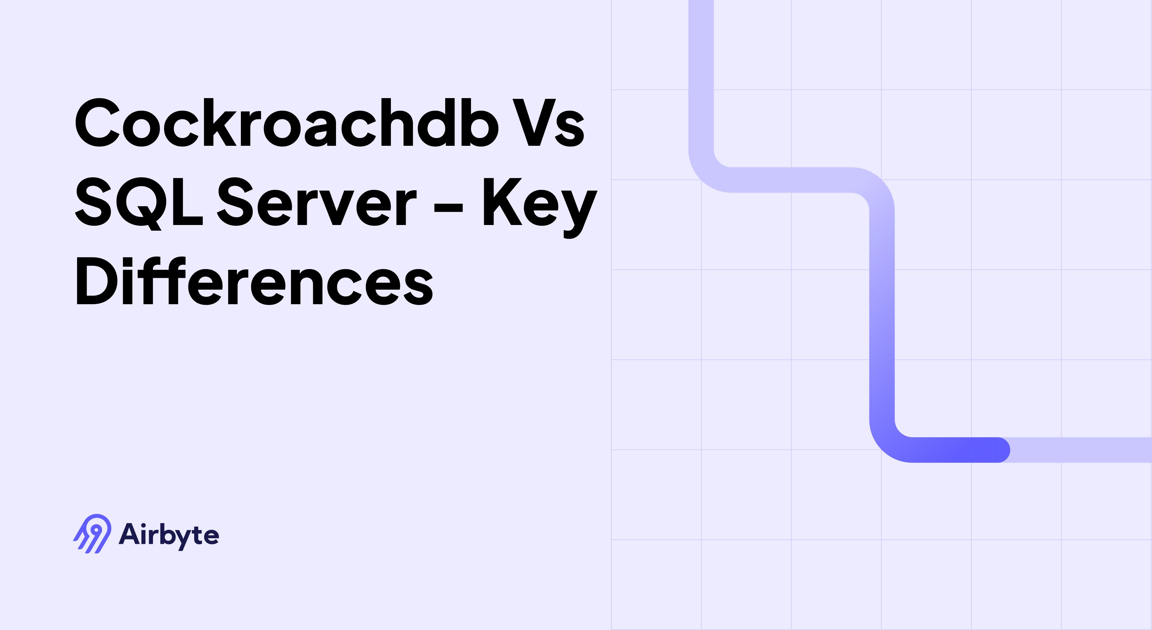 CockroachDB vs SQL Server - Key Differences | Airbyte