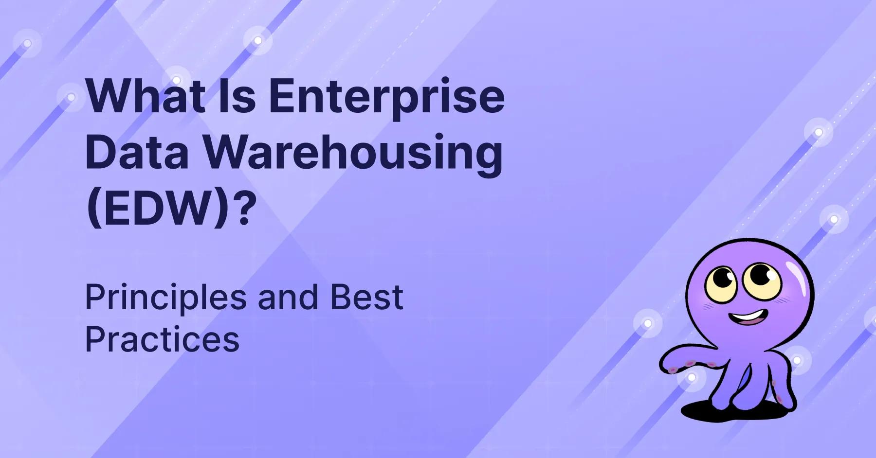 Everything You Need to Know About Enterprise Data Warehouses (But Were ...