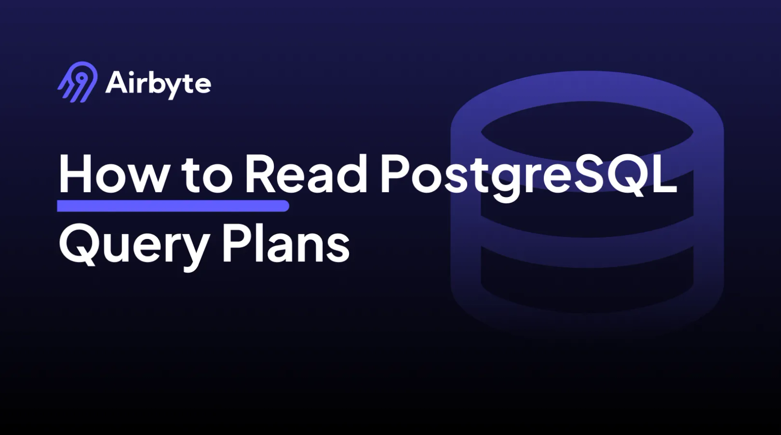 How to Read PostgreSQL Query Plans