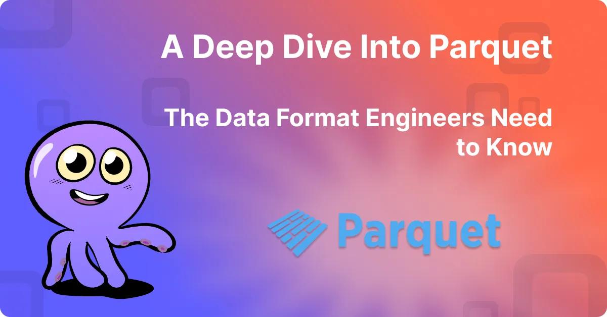 Understanding the Parquet Data Format: Benefits and Best Practices ...