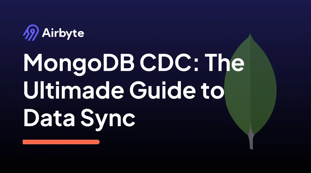Mongodb CDC: How to Sync in Near Real-Time | Airbyte