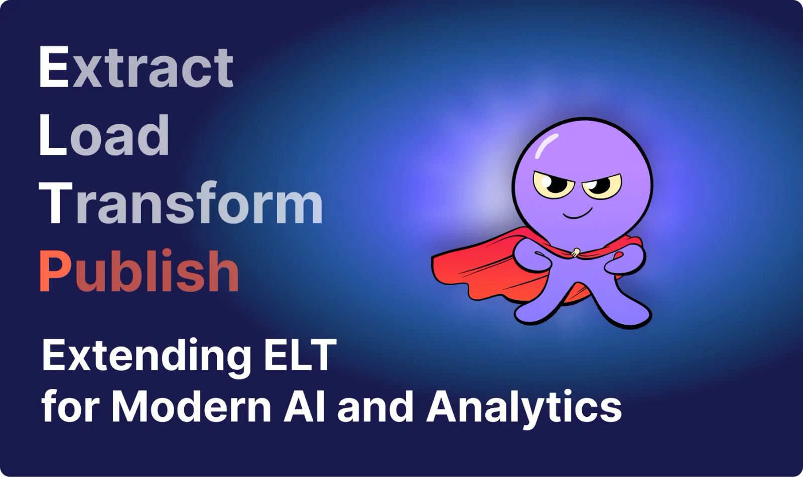 ELTP: Extending ELT for Modern AI and Analytics