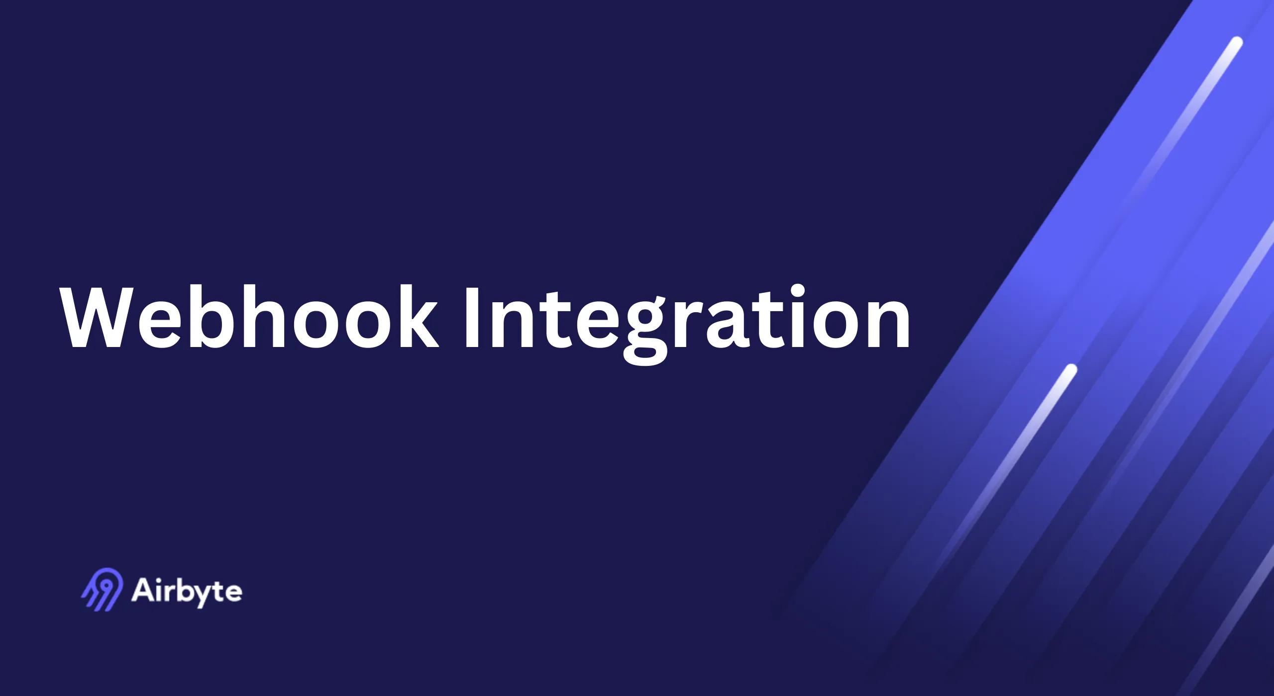 Webhook Integration: How Does It Help with Automation? | Airbyte
