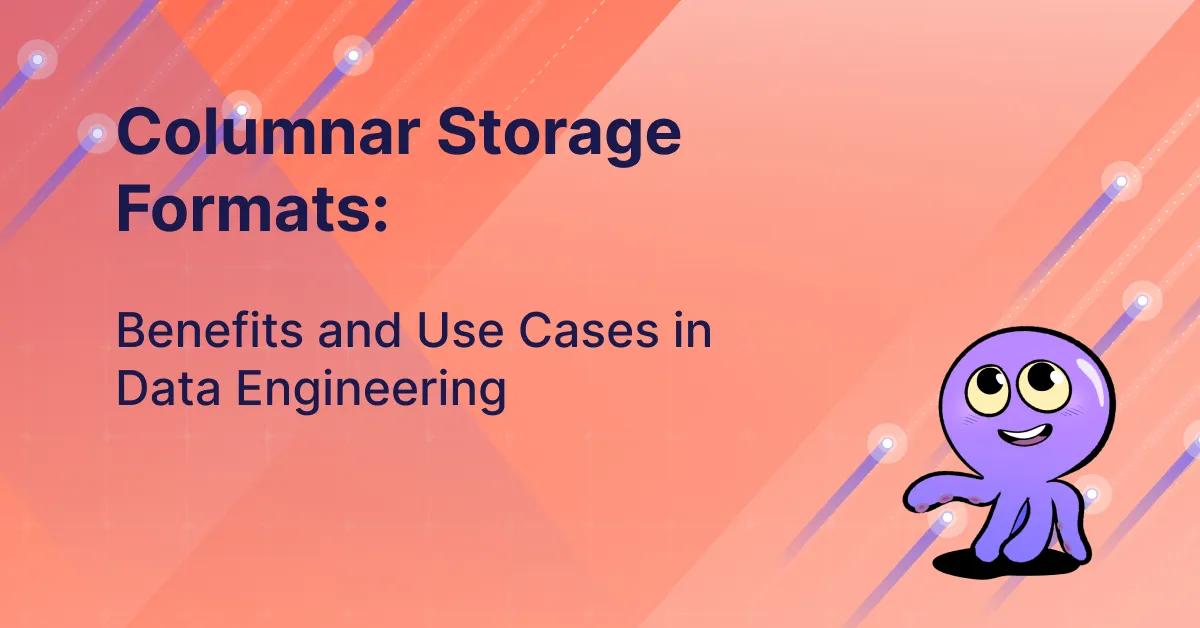 Columnar Storage - A Complete Guide
