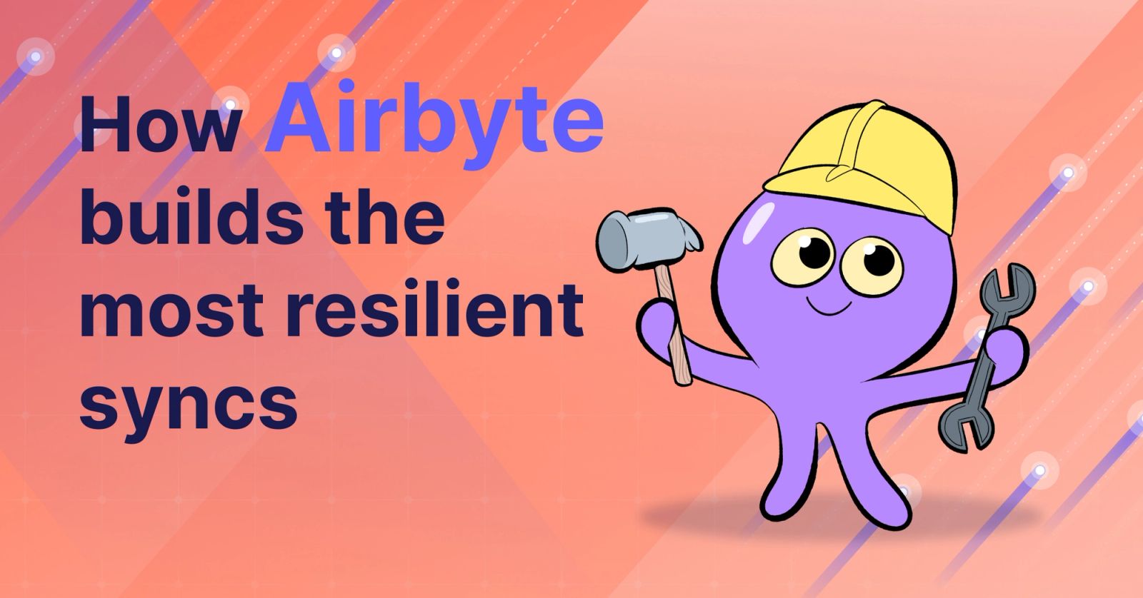 How Airbyte Builds Resilient Syncs