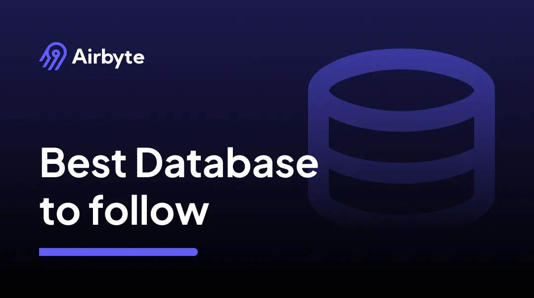 Best 7 Databases You Should be Aware of in 2026 | Airbyte