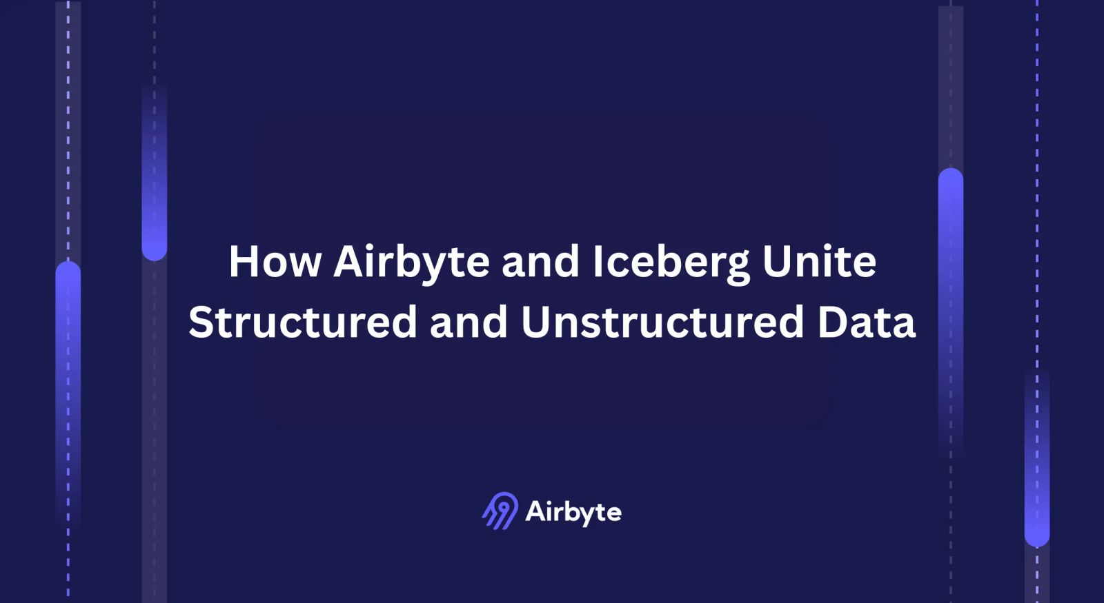 Creating Real Context for AI: How Airbyte and Iceberg Unite Structured and Unstructured Data