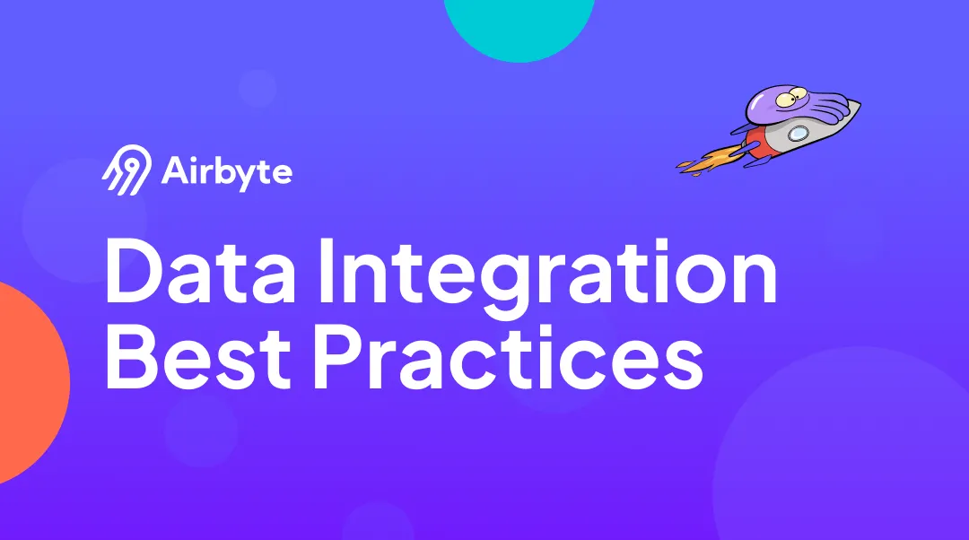 Data Integration Best Practices | Airbyte