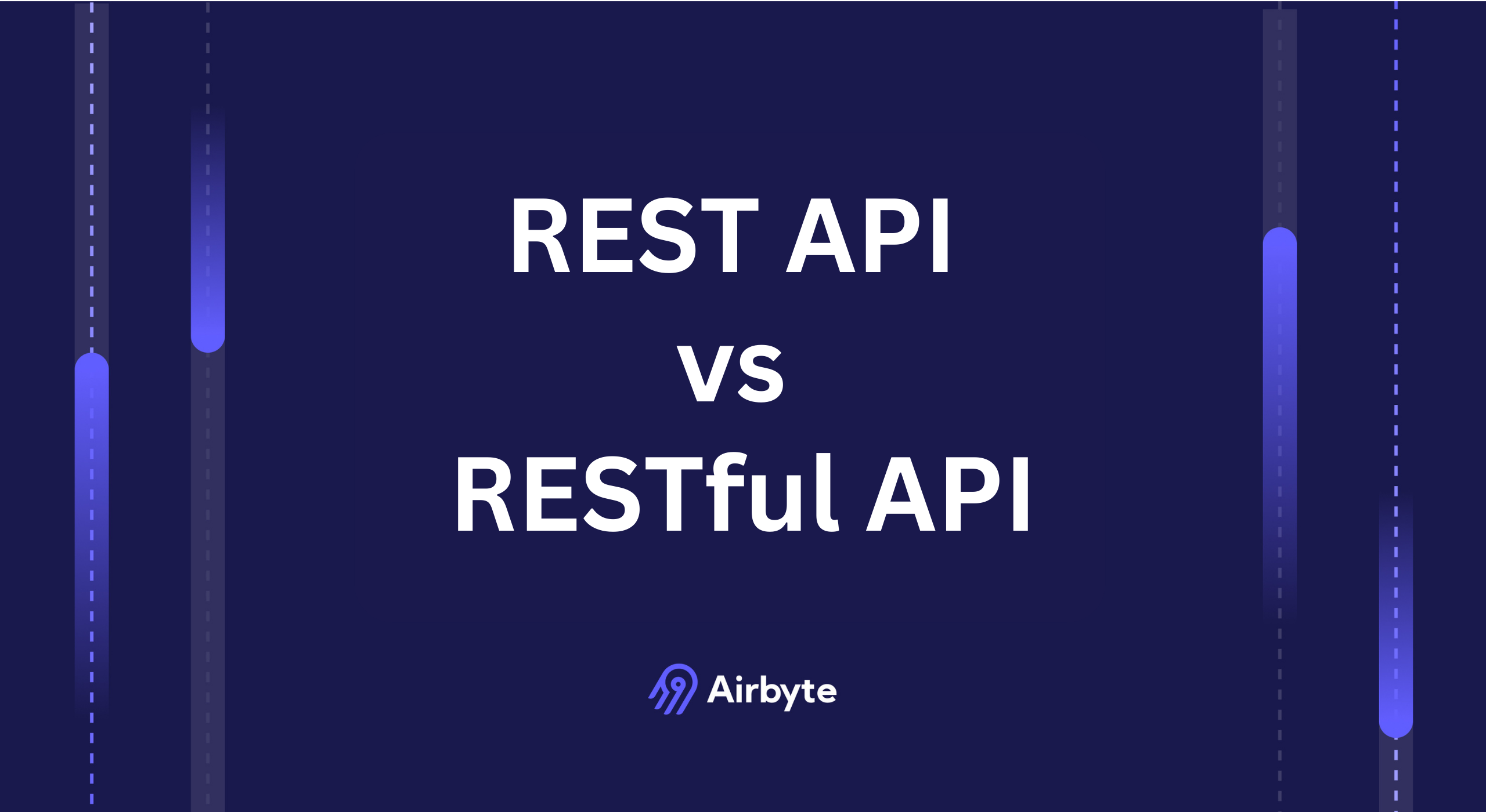 REST API vs RESTful API - Key Differences | Airbyte