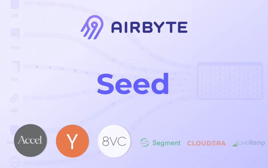 We Raised a $5M Seed Round With Accel to Become the Open-Source Standard for Data Integration