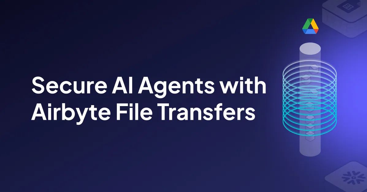 Enable Secure AI Agents with Airbyte File Transfers