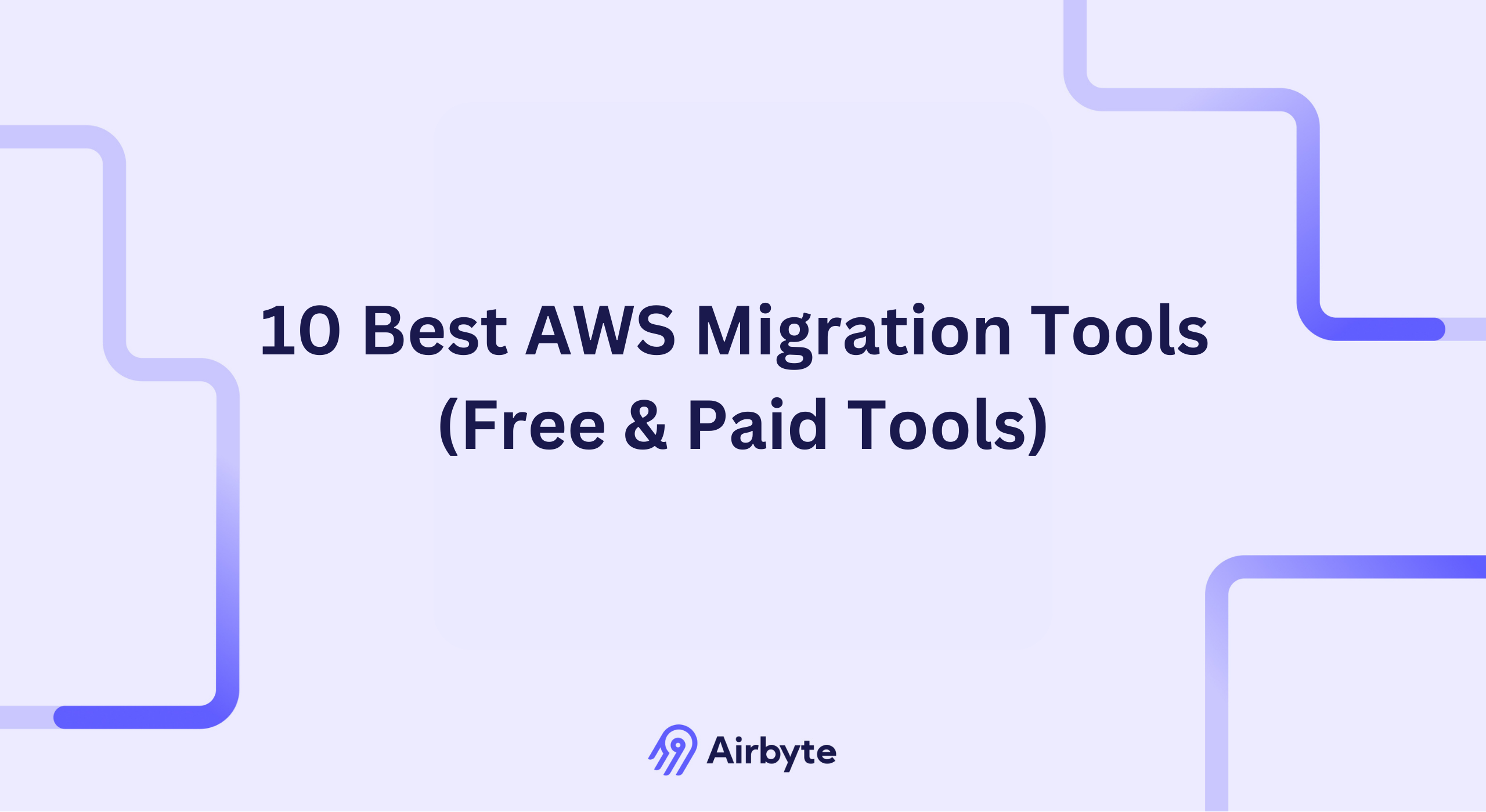 10 Best AWS Migration Tools in 2026 | Airbyte