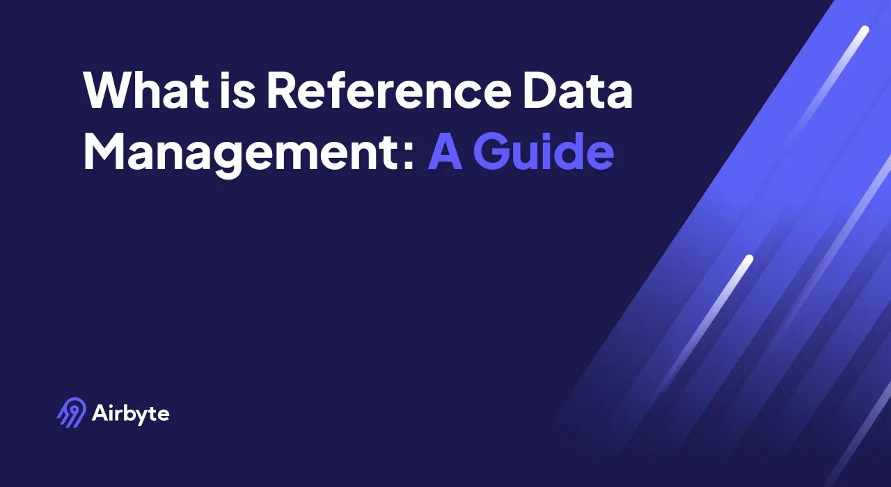 Essential Guide to Reference Data Management: Best Practices and Tools ...