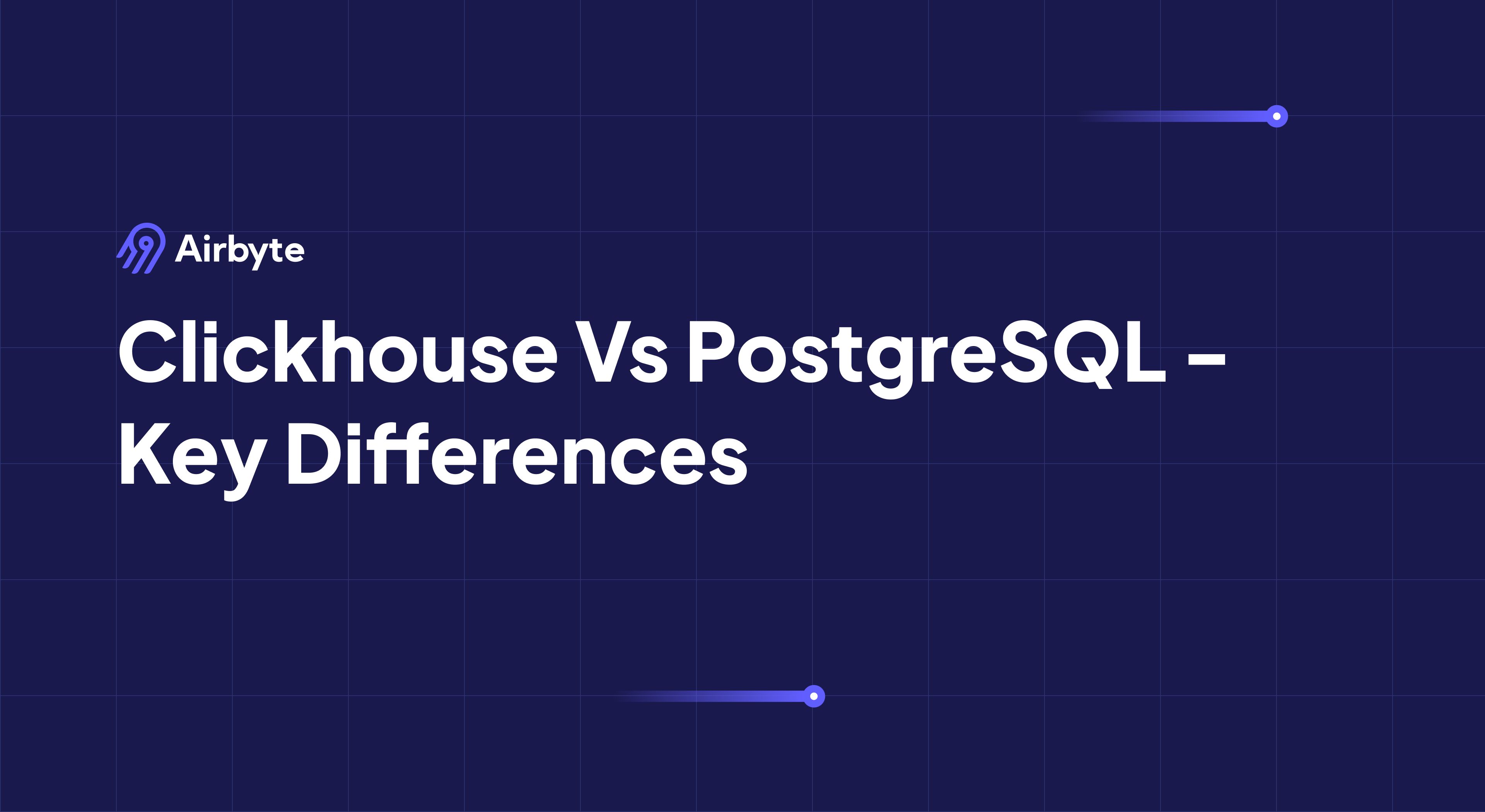 ClickHouse vs PostgreSQL - Key Differences | Airbyte